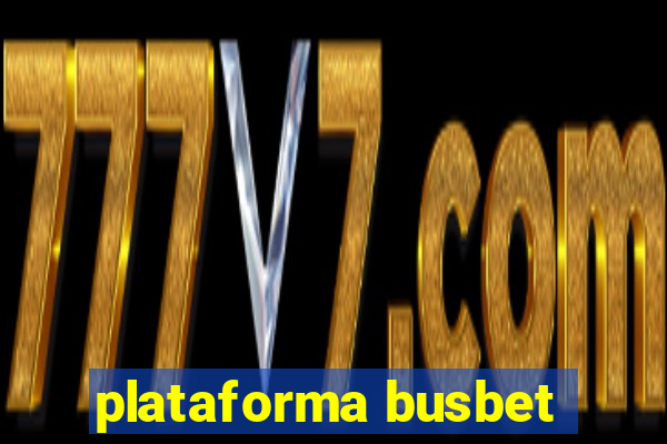 plataforma busbet